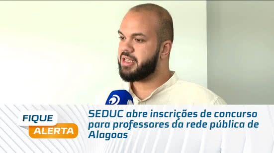 SEDUC abre inscrições de concurso para professores da rede pública de Alagoas