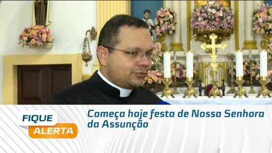 Começa hoje festa de Nossa Senhora da Assunção