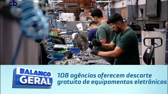 108 agências oferecem descarte gratuito de equipamentos eletrônicos