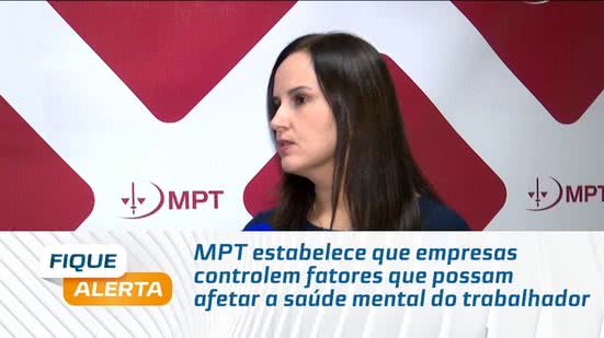 MPT estabelece que empresas controlem fatores que possam afetar a saúde mental do trabalhador