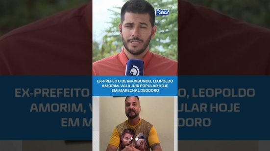 Ex-prefeito vai a júri nesta quarta por morte de corretor após cobranças financeiras #BalançoGeralAL