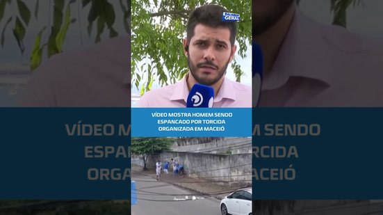 Ataque violento: homem é espancado por integrantes de torcida organizada #BalançoGeralAL