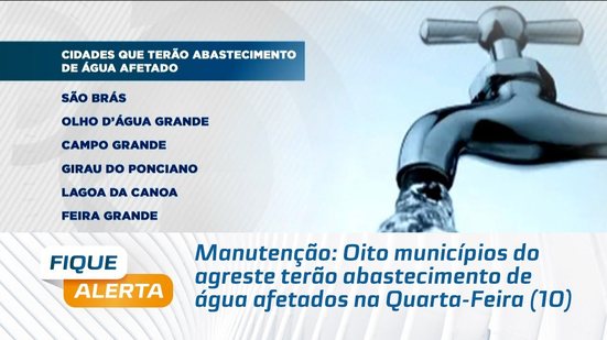 Manutenção: Oito municípios do agreste terão abastecimento de água afetados na Quarta-Feira (10)