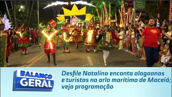 Desfile Natalino encanta alagoanos e turistas na orla marítima de Maceió; veja programação