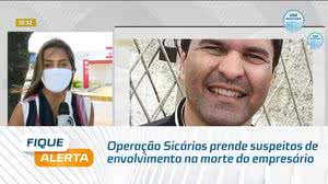 Operação Sicários prende suspeitos de envolvimento na morte do empresário Kleber Malaquias