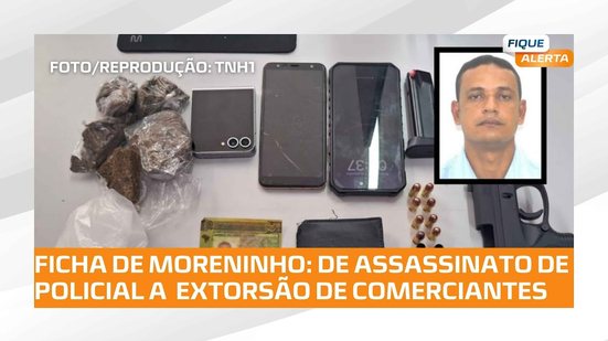 'Moreninho' era irmão de 'Nem Catenga', apontado pela Polícia como líder de facção criminosa