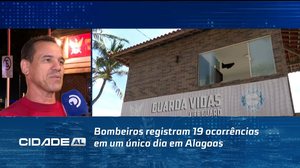 Bombeiros registram 19 ocorrências em um único dia em Alagoas
