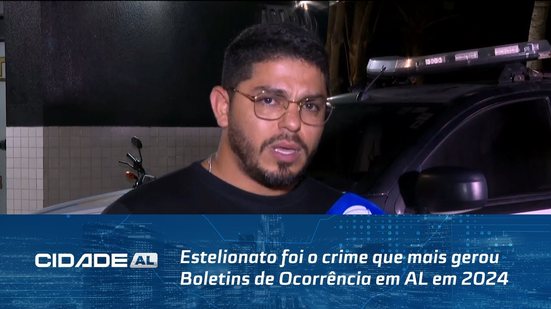 Estelionato foi o crime que mais gerou Boletins de Ocorrência em AL em 2024
