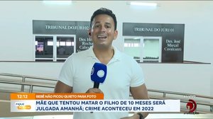 Mãe que tentou matar o filho de 10 meses será julgada amanhã; crime acontece em 2022