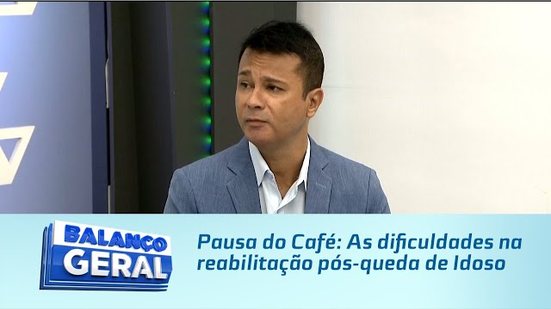 Pausa do Café: As dificuldades na reabilitação pós-queda de Idoso
