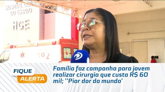 Família faz campanha para jovem realizar cirurgia que custa R$ 60 mil; ''Pior dor do mundo'
