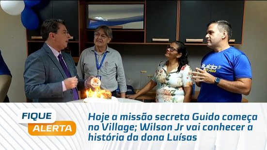Hoje a missão secreta Guido começa no Village; Wilson Jr vai conhecer a história da dona Luísa