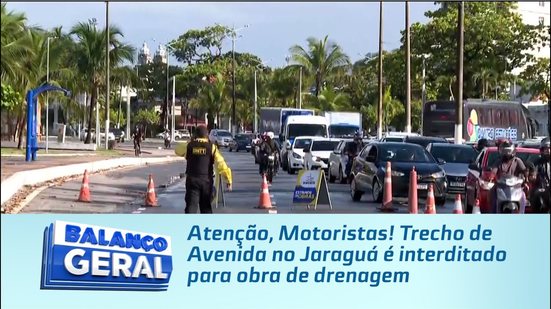 Atenção, Motoristas! Trecho de Avenida no Jaraguá é interditado para obra de drenagem