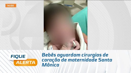 Bebês aguardam cirurgias de coração de maternidade Santa Mônica