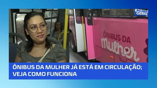 Novo Ônibus da Mulher começa a atender população em Maceió