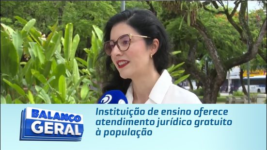 Instituição de ensino oferece atendimento jurídico gratuito à população