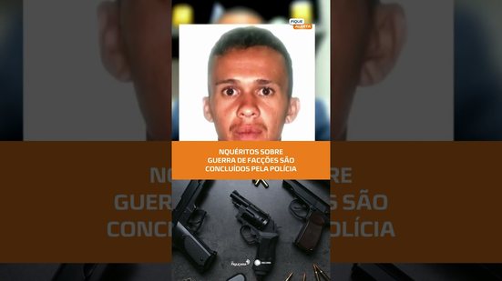 Polícia Civil conclui inquéritos sobre conflitos entre facções no Cidade Universitária #FiqueAlerta