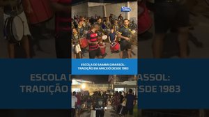 Samba e tradição: Girassol mantém história viva desde 1983 #BalançoGeralAL