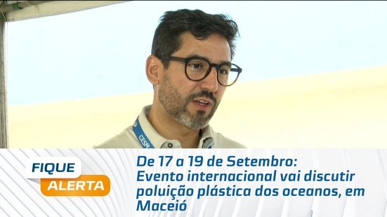 De 17 a 19 de Setembro: Evento internacional vai discutir poluição plástica dos oceanos, em Maceió