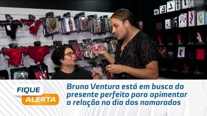 Bruno Ventura está em busca do presente perfeito para apimentar a relação no dia dos namorados
