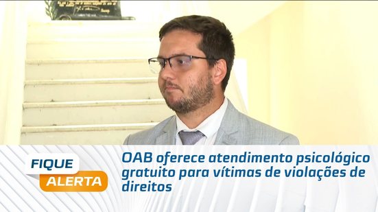 OAB oferece atendimento psicológico gratuito para vítimas de violações de direitos
