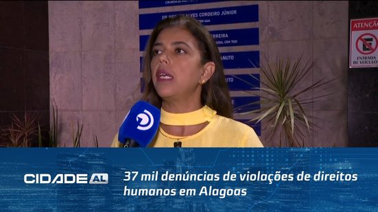 Em Alagoas: 37 mil denúncias de violações de direitos humanos em Alagoas