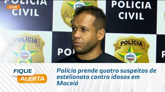 Polícia prende quatro suspeitos de estelionato contra idosos em Maceió