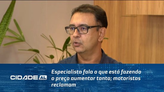 Especialista fala o que está fazendo o preço aumentar tanto; motoristas reclamam