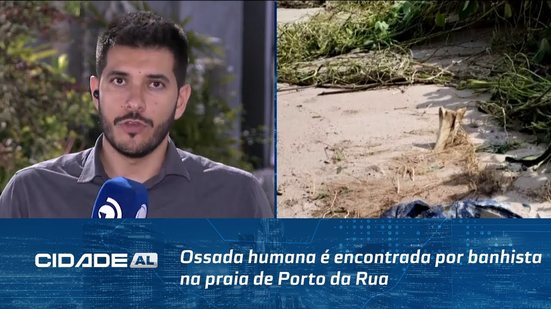 Caso Será Investigado: Ossada humana é encontrada por banhista na praia de Porto da Rua