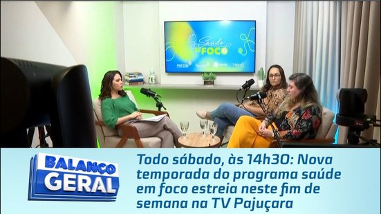 Todo Sábado: Nova temporada do programa saúde em foco estreia neste fim de semana na TV Pajuçara