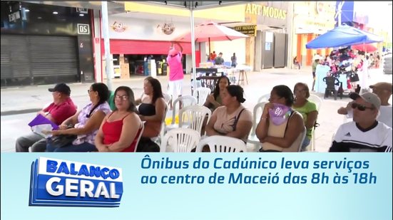 Ônibus do Cadúnico leva serviços ao centro de Maceió das 8h às 18h