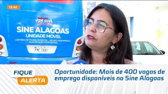 Oportunidade: Mais de 400 vagas de emprego disponíveis no Sine Alagoas