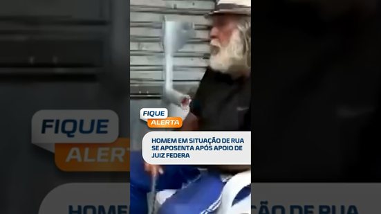 AUDIÊNCIA NA CALÇADA: juiz federal atende homem na rua e consegue aposentadoria #FiqueAlerta