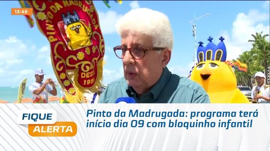 Pinto da Madrugada: programa terá início dia 09 com bloquinho infantil