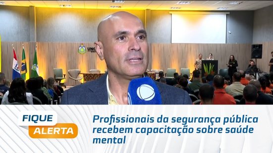 Profissionais da segurança pública recebem capacitação sobre saúde mental