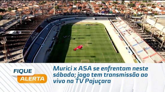 Murici x ASA se enfrentam neste sábado; jogo tem transmissão ao vivo na TV Pajuçara
