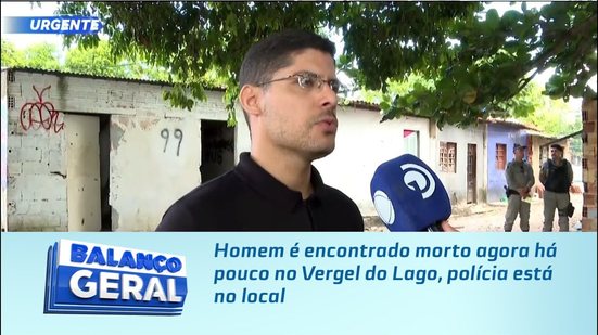 NO VERGAL DO LADO: homem é encontrado morto e polícia investiga