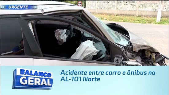 Acidente entre carro e ônibus na AL-101 Norte