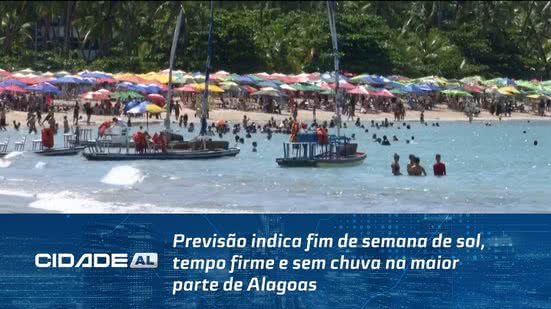 Previsão indica fim de semana de sol, tempo firme e sem chuva na maior parte de Alagoas