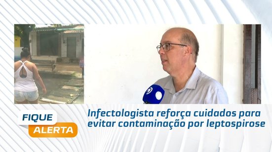 Infectologista reforça cuidados para evitar contaminação por leptospirose