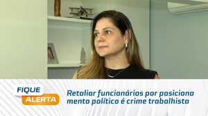 Retaliar funcionários por posicionamento político é crime trabalhista