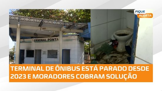 Sem funcionar desde 2023, terminal de ônibus vira alvo de cobrança de moradores