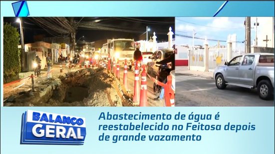 Abastecimento de água é reestabelecido no Feitosa depois de grande vazamento