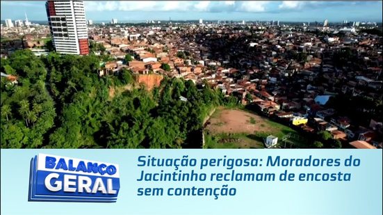 Situação perigosa: Moradores do Jacintinho reclamam de encosta sem contenção