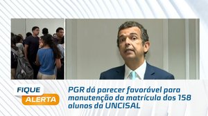 PGR dá parecer favorável para manutenção da matrícula dos 158 alunos da UNCISAL