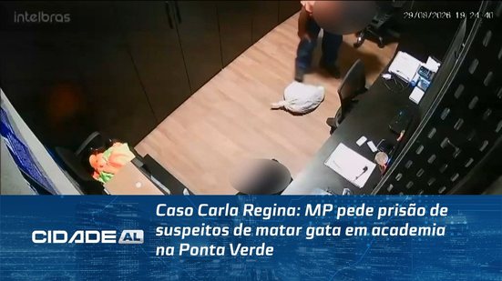 Caso Carla Regina: MP pede prisão de suspeitos de mata gata em academia na Ponta Verde