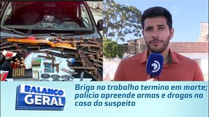 Briga no trabalho termina em morte; polícia apreende armas e drogas na casa do suspeito