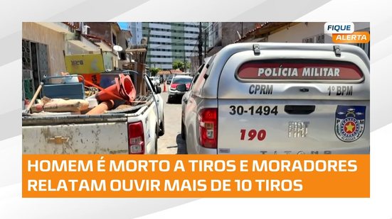 Homem é assassinado no bairro do poço; moradores relataram ouvir mais de 10 tiros