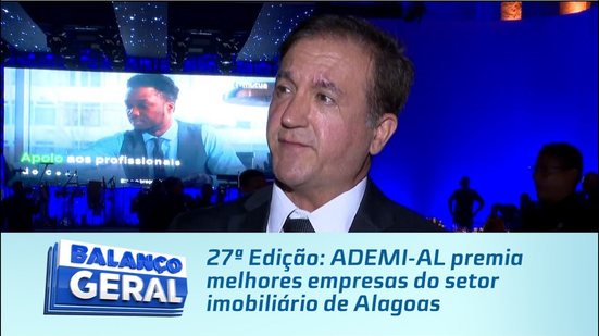 27ª Edição: ADEMI-AL premia melhores empresas do setor imobiliário de Alagoas
