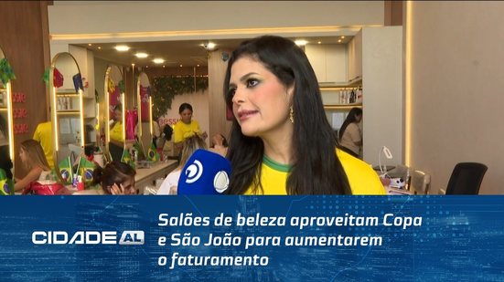 Salões de beleza aproveitam Copa e São João para aumentarem o faturamento
